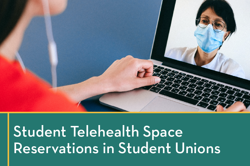 student telehealth space reservations in student unions